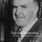 Tayside Memories: The Story of a Lanark County Lad
